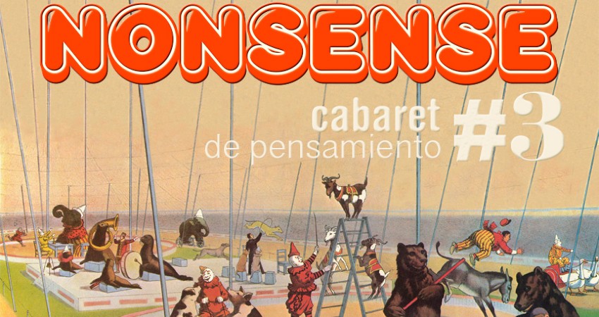 Nonsense #Cabaret de circo y pensamiento